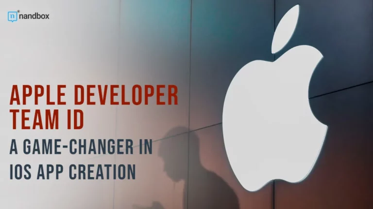 Apple Developer Team ID A Game-Changer in iOS App Creation