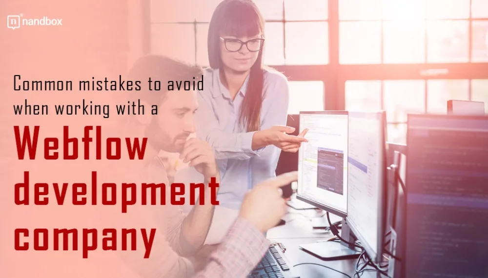 Common mistakes to avoid when working with a Webflow development company