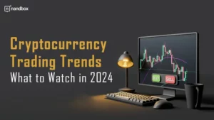 Read more about the article Cryptocurrency Trading Trends: What to Watch in 2024