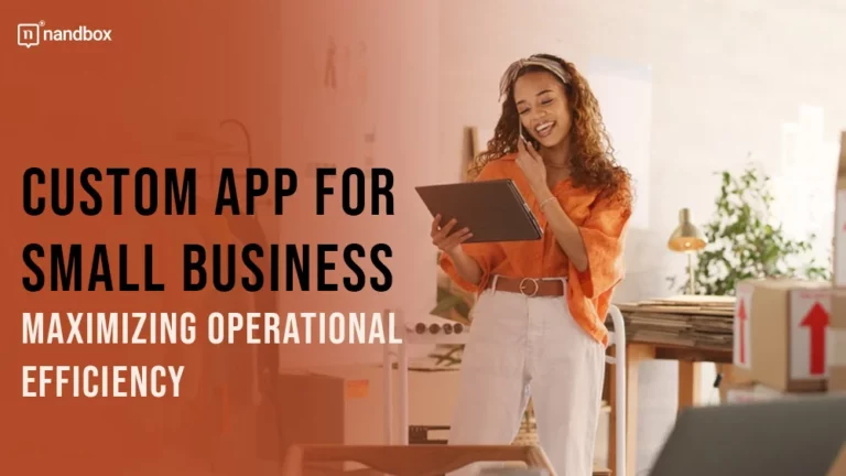 Custom App for Small Business Maximizing Operational Efficiency