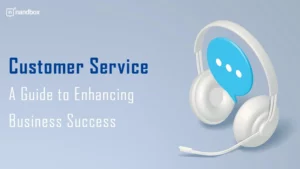 Read more about the article Customer Service: A Guide to Enhancing Business Success