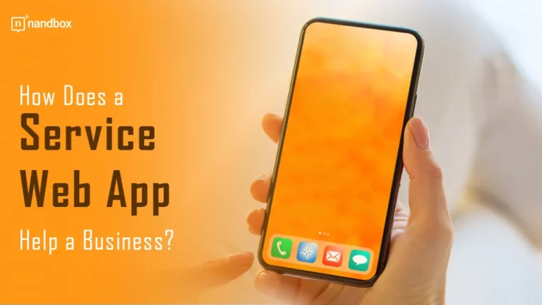 How Does a Service Web App Help a Business