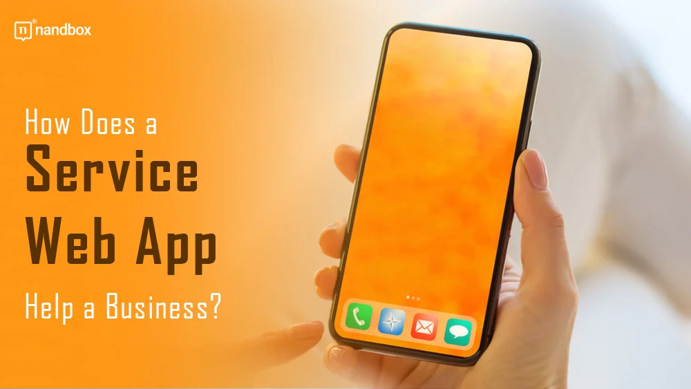You are currently viewing How Does a Service Web App Help a Business?
