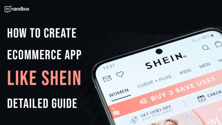 How to Create ECommerce App Like Shein Detailed Guide