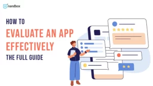Read more about the article How to Evaluate an App Effectively: The Full Guide