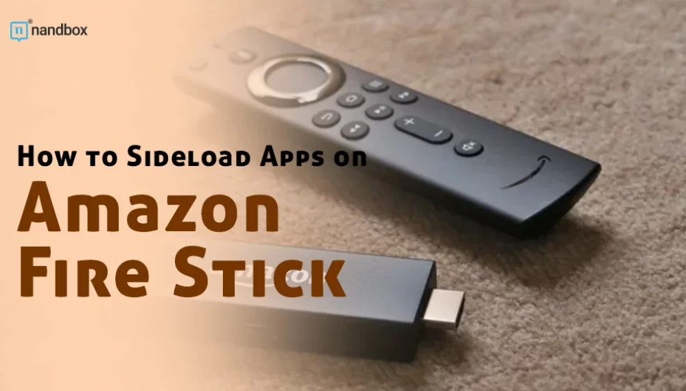 How to Sideload Apps on Amazon Fire Stick