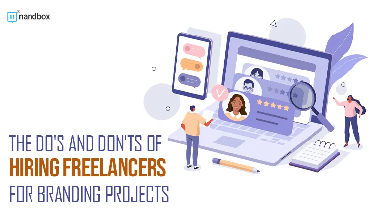 You are currently viewing The Do’s and Don’ts of Hiring Freelancers for Branding Projects 