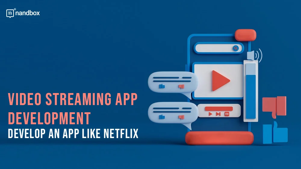 You are currently viewing Video Streaming App Development: Develop an App Like Netflix