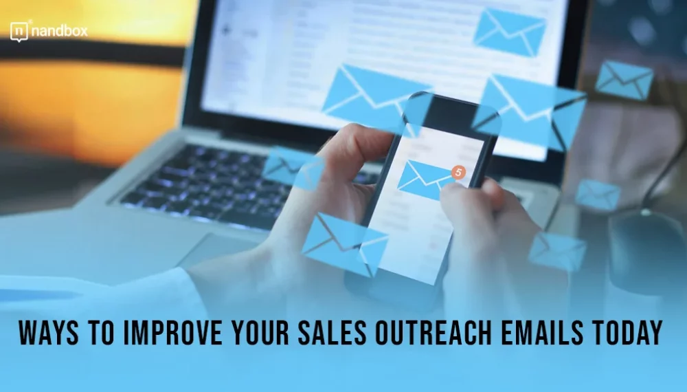 Ways to Improve Your Sales Outreach Emails Today