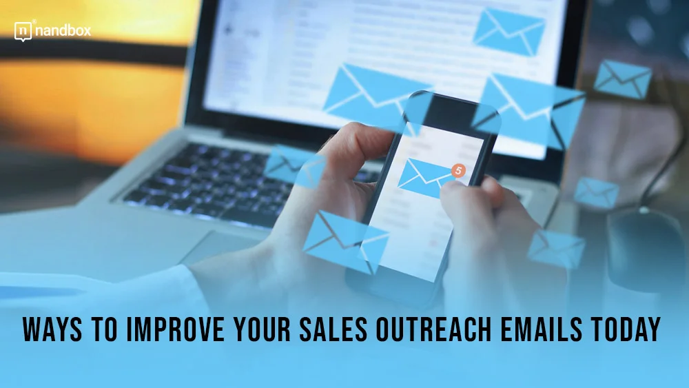 You are currently viewing Ways to Improve Your Sales Outreach Emails Today