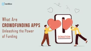 Read more about the article What Are Crowdfunding Apps? Unleashing the Power of Funding