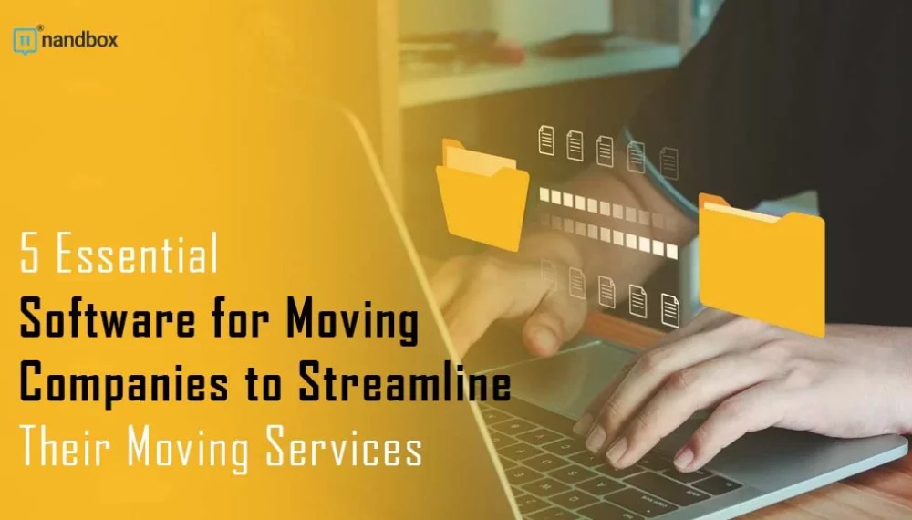 5 Essential Software for Moving Companies to Streamline Their Moving Services