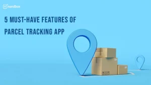 Read more about the article 5 Must-Have Features of Parcel Tracking App