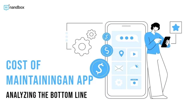 Cost of Maintaining an App Analyzing the Bottom Line