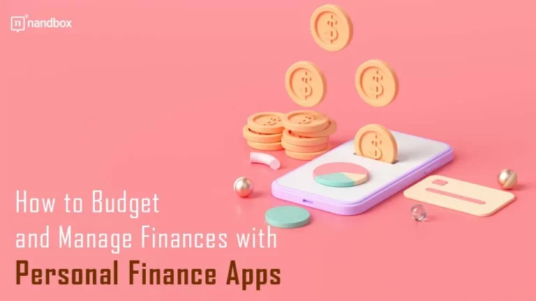 How to Budget and Manage Finances with Personal Finance Apps