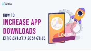 Read more about the article How to Increase App Downloads Efficiently? A 2024 Guide