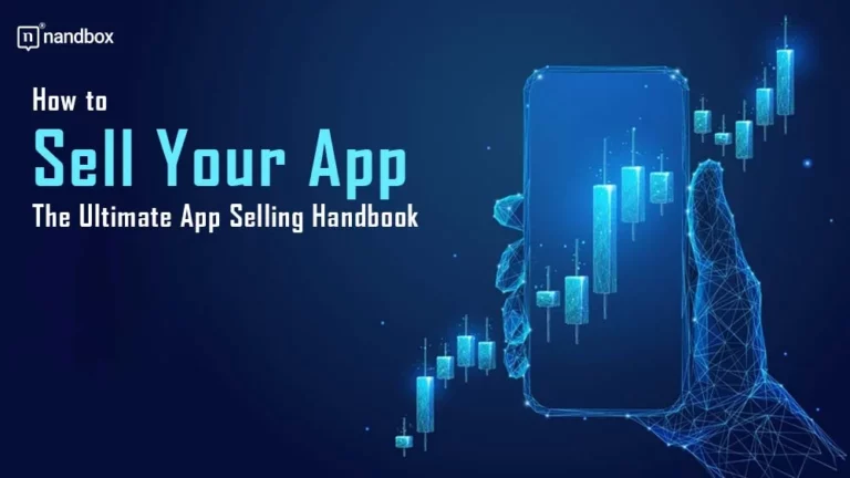 How to Sell Your App The Ultimate App Selling Handbook