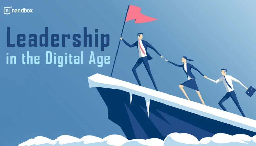 Navigating Leadership Challenges in the Digital Era