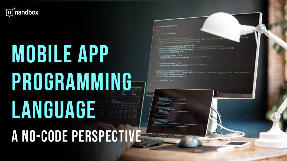 You are currently viewing Mobile App Programming Language: A No-Code Perspective