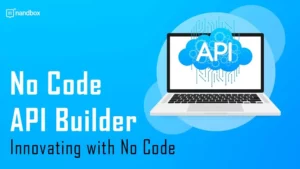 Read more about the article No Code API Builder: Innovating with No Code
