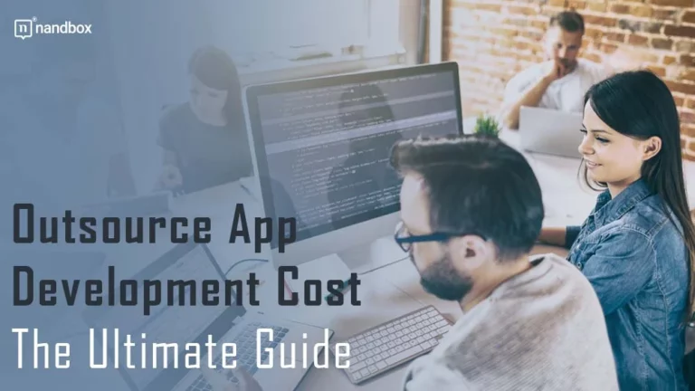 Outsource App Development Cost The Ultimate Guide