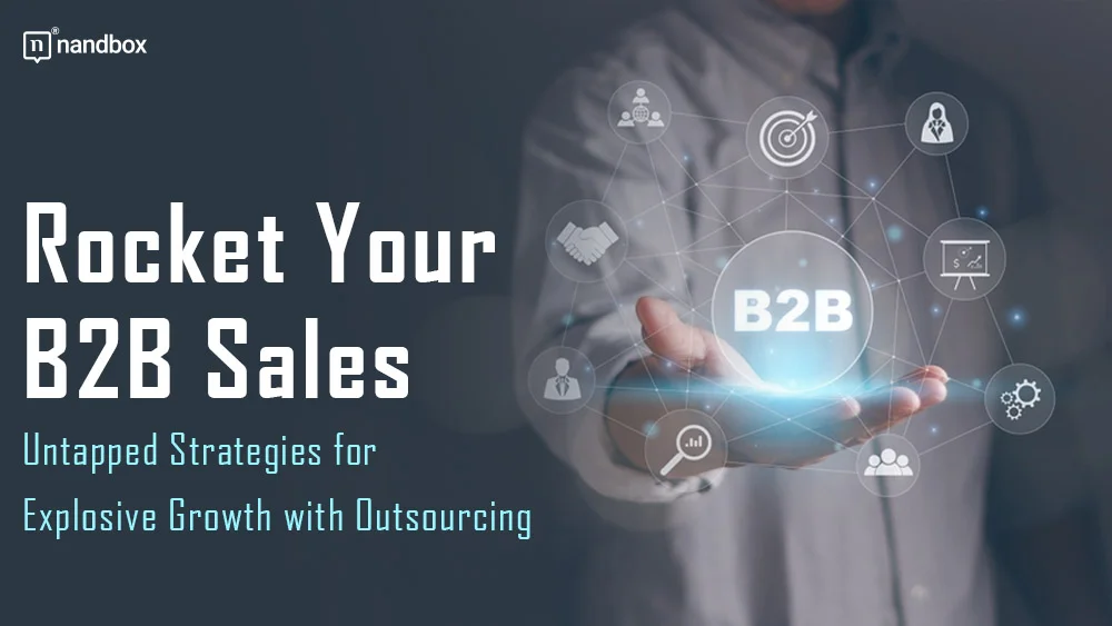 You are currently viewing Rocket Your B2B Sales: Untapped Strategies for Explosive Growth with Outsourcing