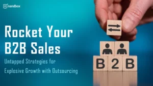 Read more about the article Rocket Your B2B Sales: Untapped Strategies for Explosive Growth with Outsourcing