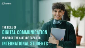 Read more about the article The Role of Digital Communication in Bridge The Culture Gaps for International Students
