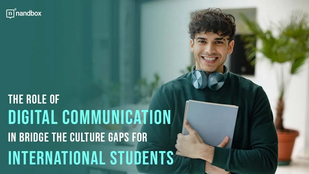 You are currently viewing The Role of Digital Communication in Bridge The Culture Gaps for International Students