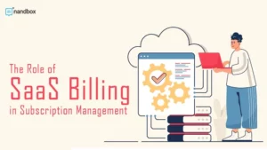 Read more about the article The Role of SaaS Billing in Subscription Management: A Deep Dive