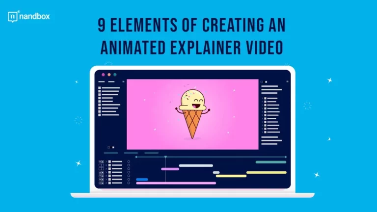 9 Elements of Creating an Animated Explainer Video (1)