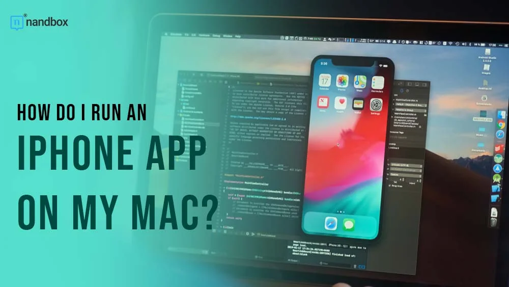 You are currently viewing How Do I Run An iPhone App On My Mac?