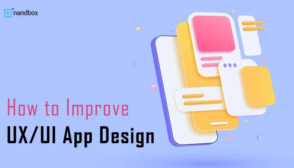 How to Improve UX/UI App Design