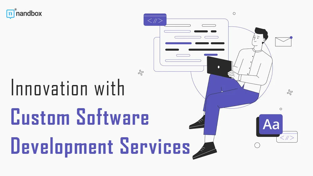 You are currently viewing Innovation with Custom Software Development Services