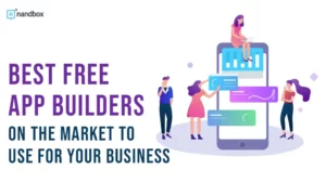 Read more about the article Best Free App Builders on the Market to Use for Your Business