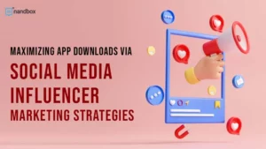 Read more about the article Maximizing App Downloads via Social Media Influencer Marketing Strategies