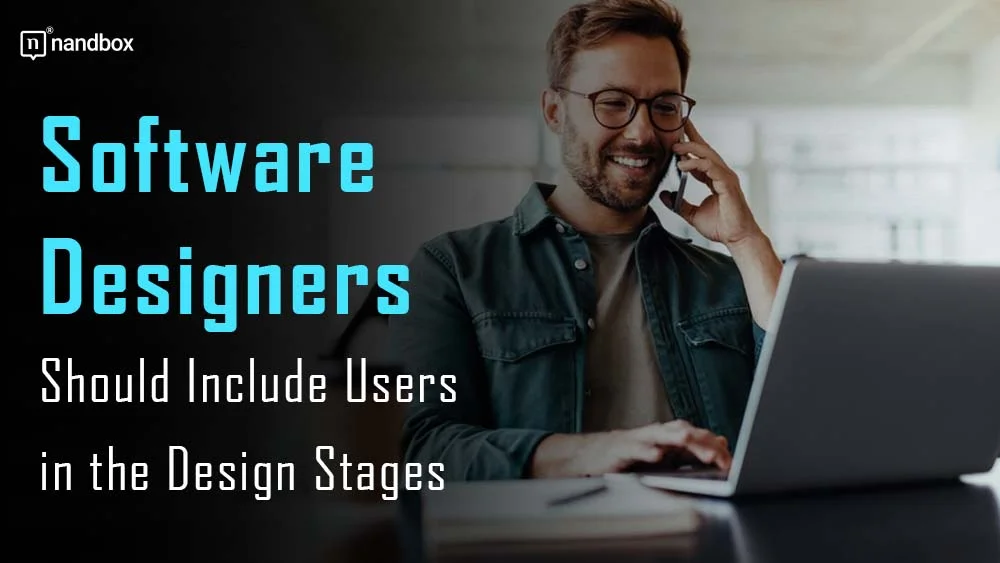 You are currently viewing Software Designers Should Include Users in the Design Stages