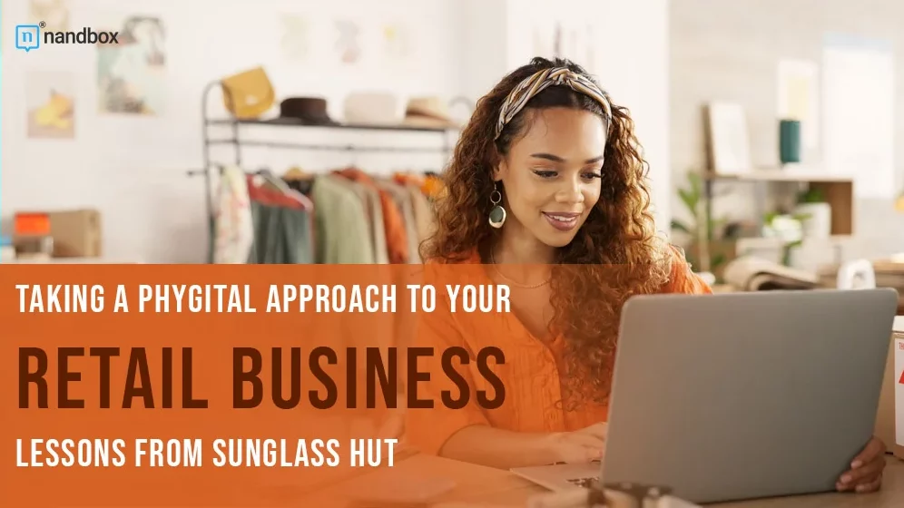 You are currently viewing Taking A Phygital Approach to Your Retail Business: Lessons from Sunglass Hut