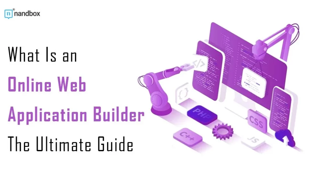 What Is an Online Web Application Builder? The Ultimate Guide