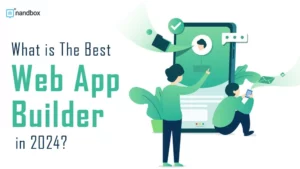 Read more about the article What is The Best Web App Builder in 2024?