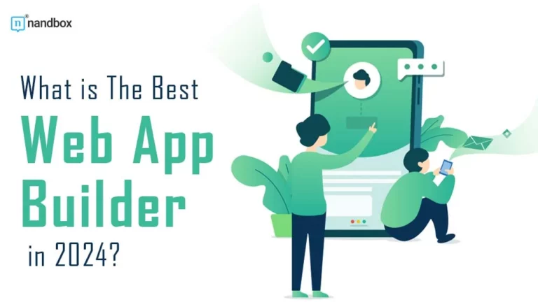 What is The Best Web App Builder in 2024