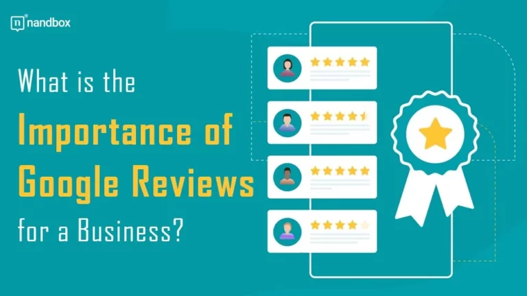 What is the Importance of Google Reviews for a Business