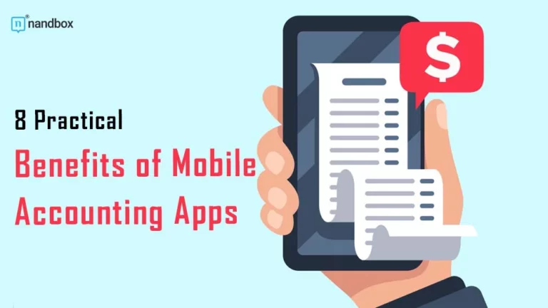 8 Practical Benefits of Mobile Accounting Apps