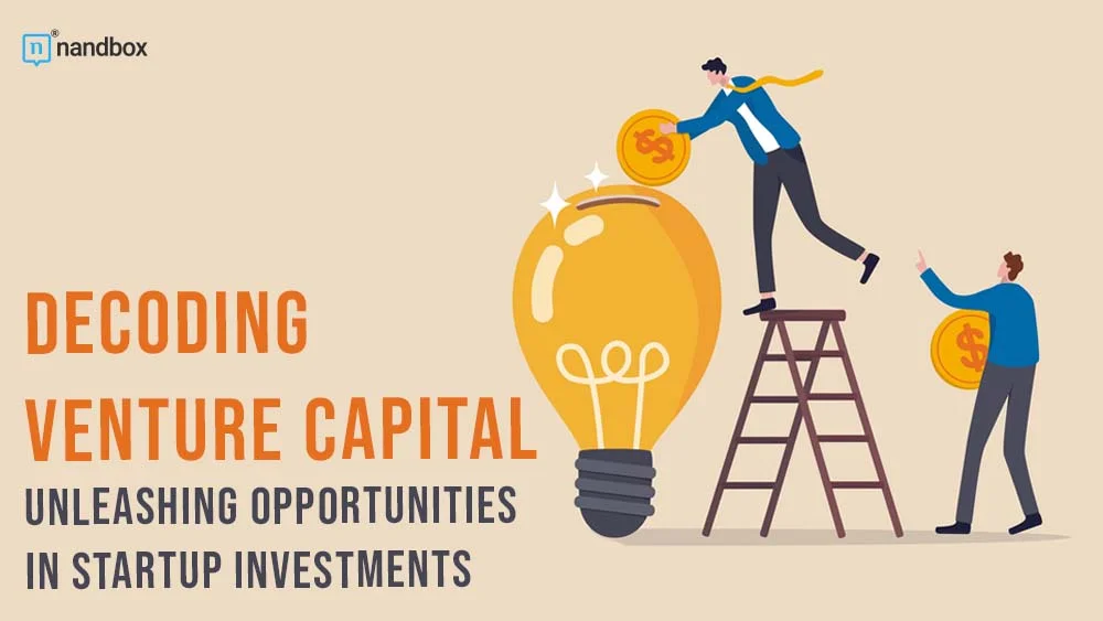 You are currently viewing Decoding Venture Capital: Unleashing Opportunities in Startup Investments