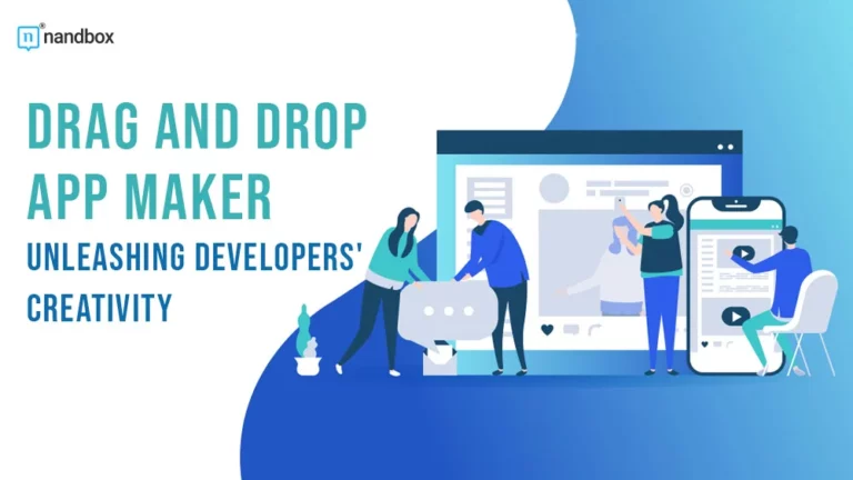 Drag and Drop App Maker Unleashing Developers’ Creativity