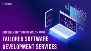 Read more about the article Empowering Your Business with Tailored Software Development Services