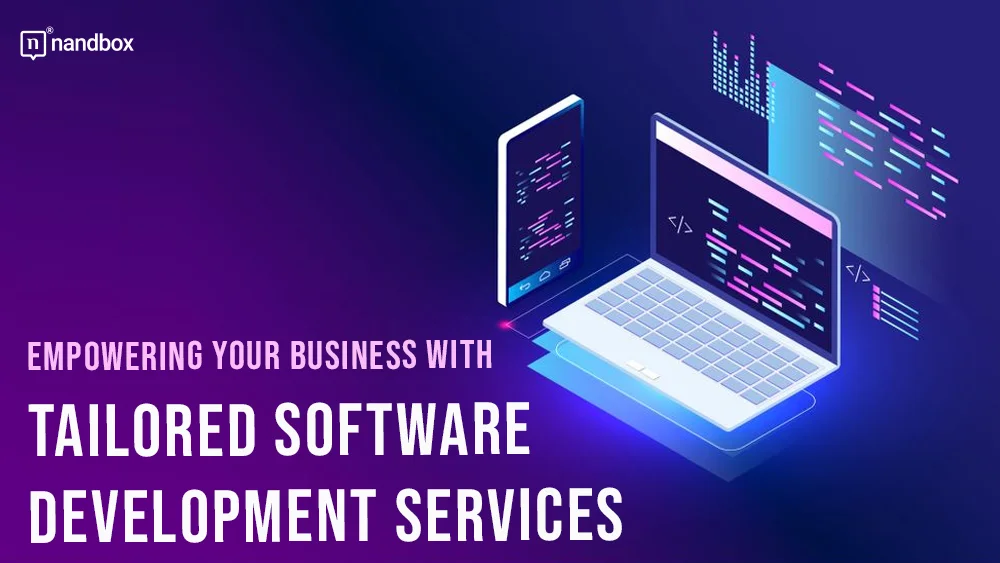 You are currently viewing Empowering Your Business with Tailored Software Development Services