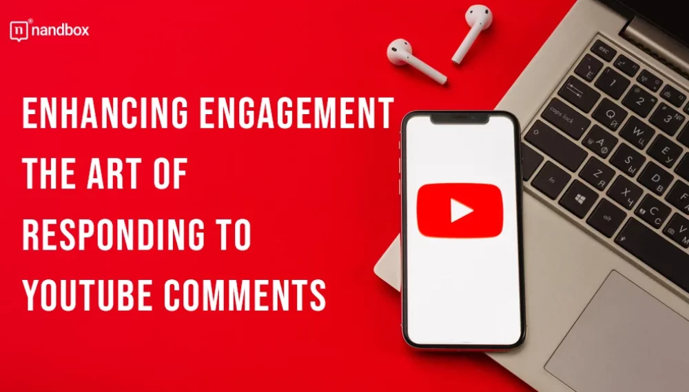 Enhancing Engagement: The Art of Responding to YouTube Comments