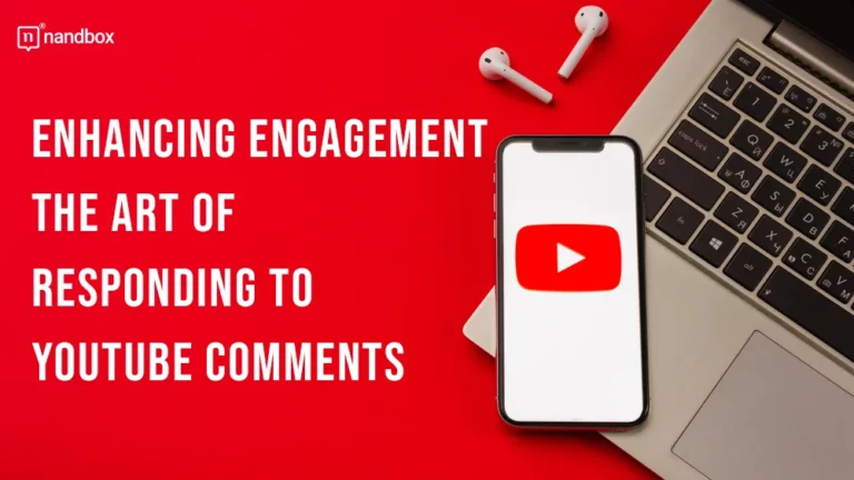 Enhancing Engagement The Art of Responding to YouTube Comments