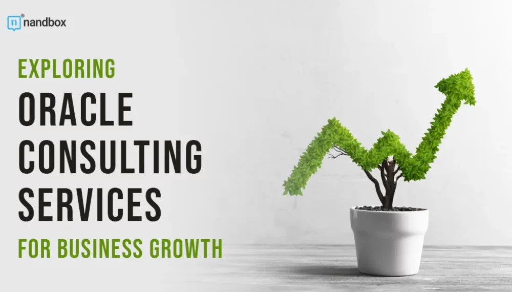 Exploring Oracle Consulting Services for Business Growth